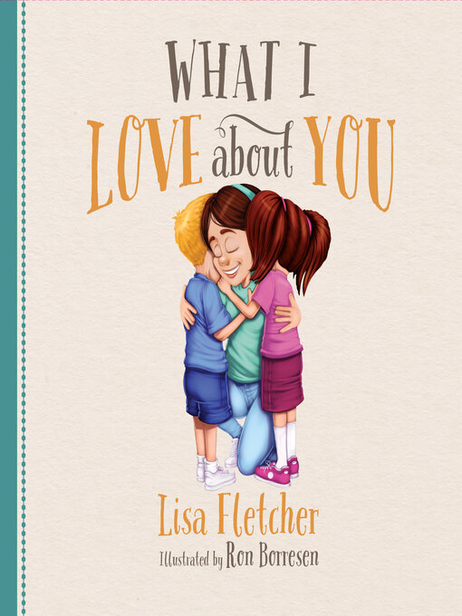 Title details for What I Love About You by Ron Borresen - Available